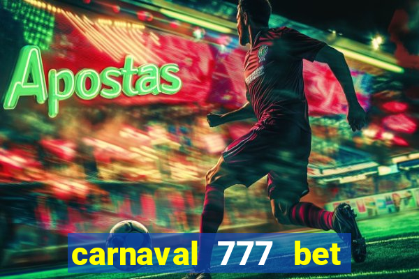 carnaval 777 bet paga mesmo